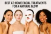 Best At‑Home Facial Treatments for a Natural Glow: Tools, Tips & Techniques - Post Thumbnail