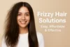 Frizzy Hair Solutions: Budget-Friendly Tips & Products That Actually Work - Post Thumbnail