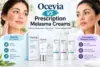 Ocevia vs Prescription Melasma Creams: How Do They Compare? - Post Thumbnail