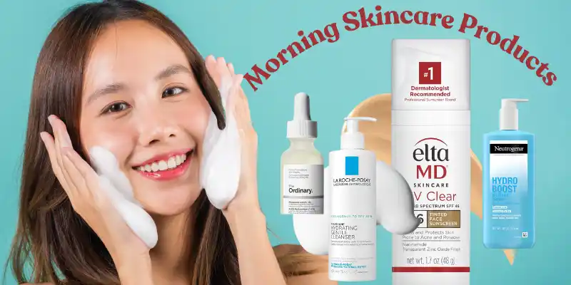 Dermatologist Recommended Morning Skincare Products