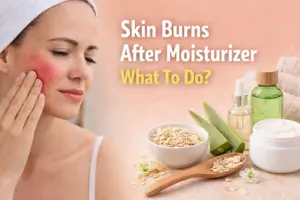 Skin Burns After Moisturizer What To Do: Causes, Relief & Prevention