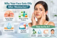 Why Your Face Gets Oily After Moisturiser and How to Keep It Shine-Free